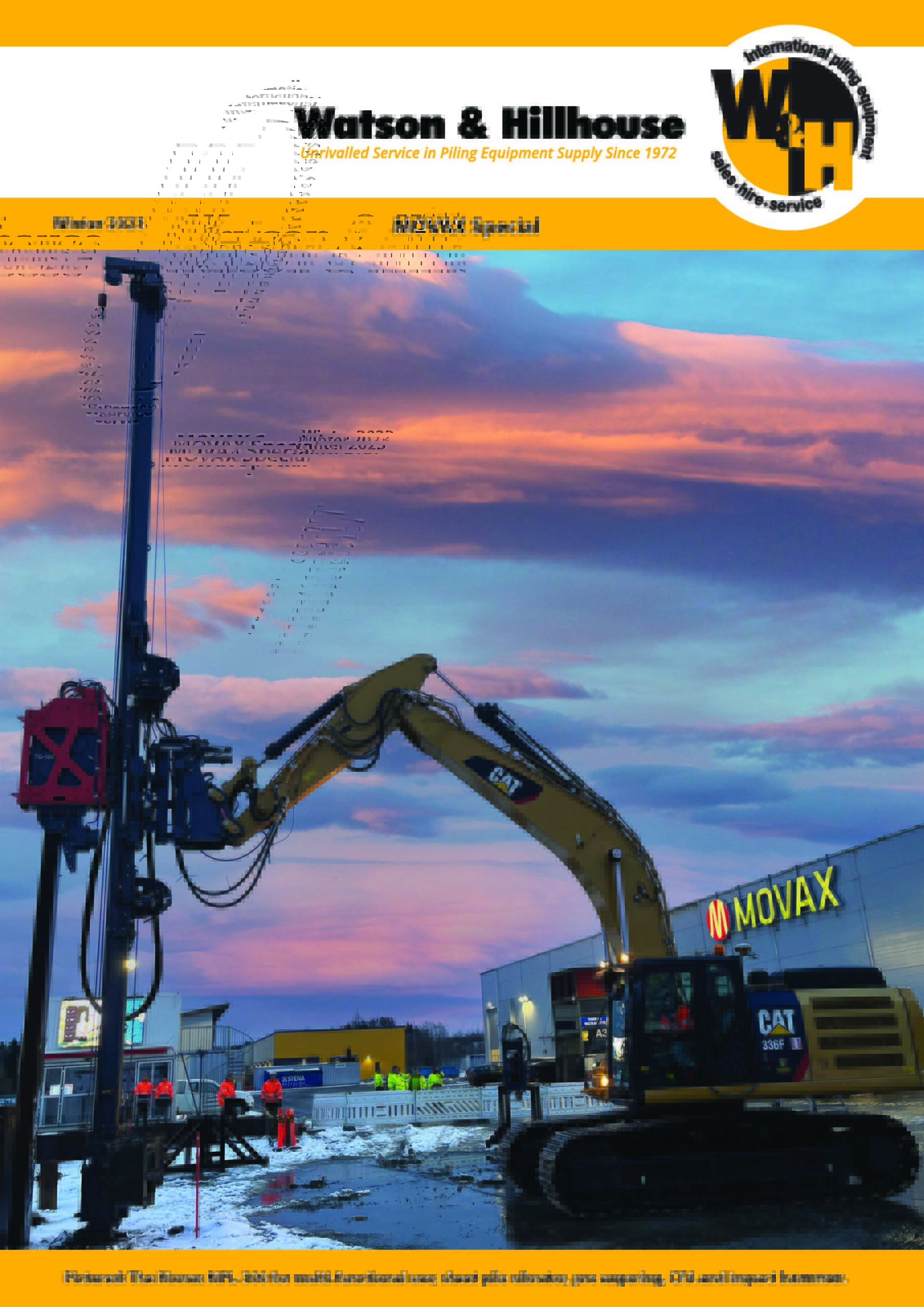 Image shows front cover of the Winter 2023 Watson & Hillhouse newsletter which has an excavator on the front page with the Movax MPL-300 for multi-functional use; sheet pile vibrator, pre augering, CFA and impact hammer.